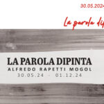 “La parola dipinta” mostra personale di Alfredo Rapetti Mogol a cura di Gianluca Ranzi